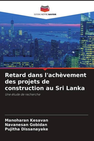 Retard dans l'achèvement des projets de construction au Sri Lanka