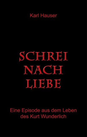 Schrei nach Liebe