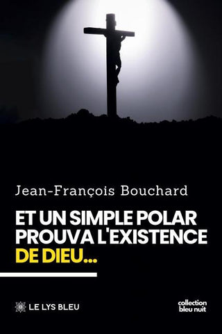 Et un simple polar prouva l'existence de Dieu...