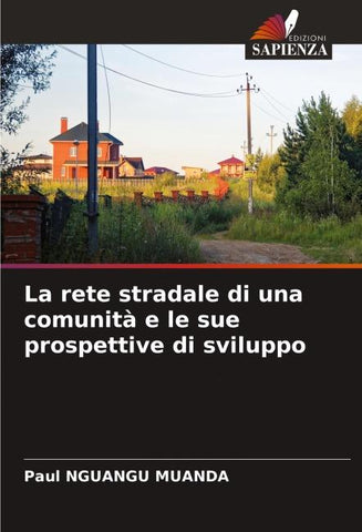 La rete stradale di una comunità e le sue prospettive di sviluppo