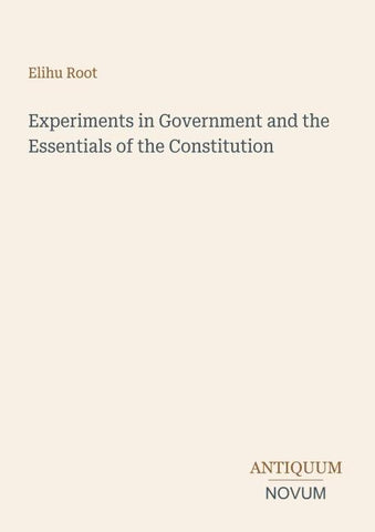 Experiments in Government and the Essentials of the Constitution
