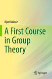 A First Course in Group Theory