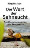 Der Wert der Sehnsucht
