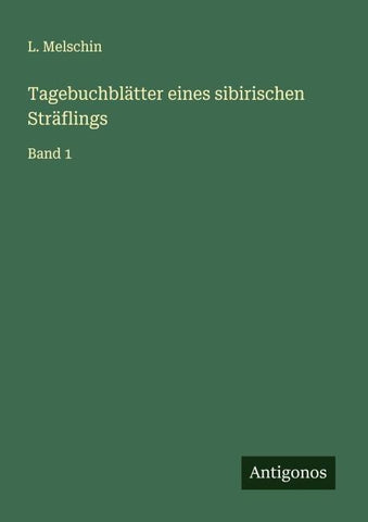 Tagebuchblätter eines sibirischen Sträflings