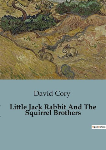 Little Jack Rabbit And The Squirrel Brothers