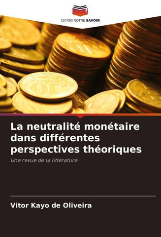 La neutralité monétaire dans différentes perspectives théoriques