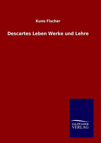 Descartes Leben Werke und Lehre