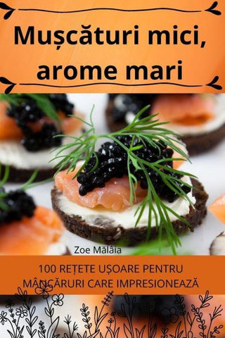 Mu¿c¿turi mici, arome mari