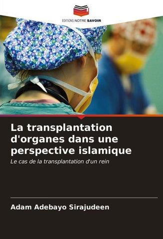 La transplantation d'organes dans une perspective islamique