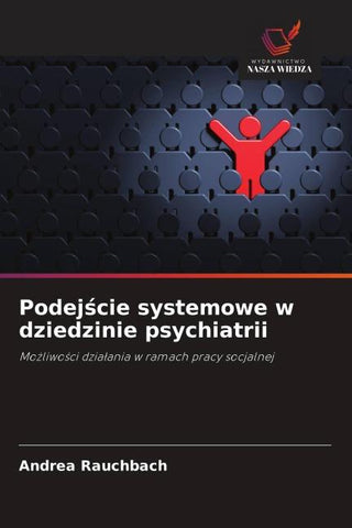 Podej¿cie systemowe w dziedzinie psychiatrii