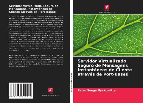 Servidor Virtualizado Seguro de Mensagens Instantâneas de Cliente através de Port-Based