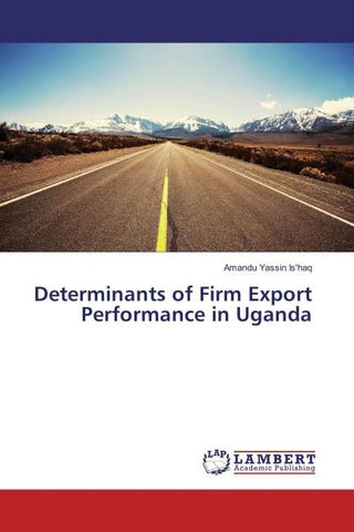 Determinants of Firm Export Performance in Uganda