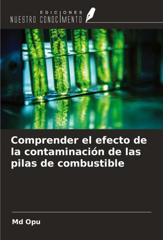 Comprender el efecto de la contaminación de las pilas de combustible