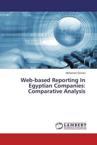 Web-based Reporting In Egyptian Companies: Comparative Analysis
