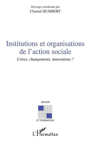 INSTITUTIONS ET ORGANISATIONS DE L'ACTION SOCIALE