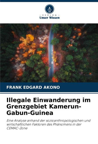 Illegale Einwanderung im Grenzgebiet Kamerun-Gabun-Guinea