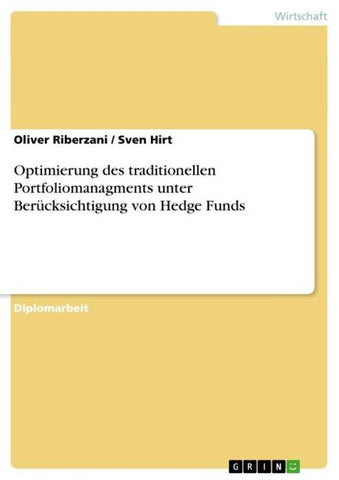 Optimierung des traditionellen Portfoliomanagments unter Berücksichtigung von Hedge Funds