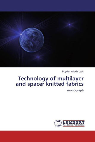 Technology of multilayer and spacer knitted fabrics