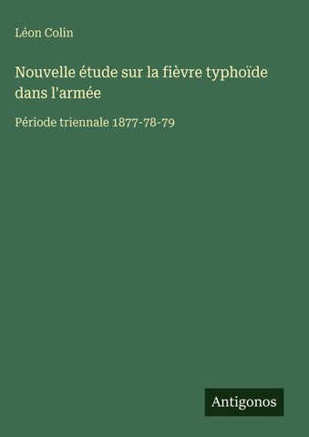 Nouvelle étude sur la fièvre typhoïde dans l'armée
