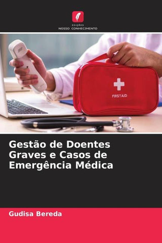Gestão de Doentes Graves e Casos de Emergência Médica