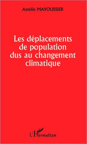 Les déplacements de population dus au changement climatique