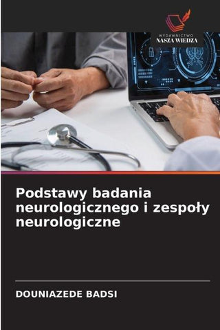 Podstawy badania neurologicznego i zespo¿y neurologiczne