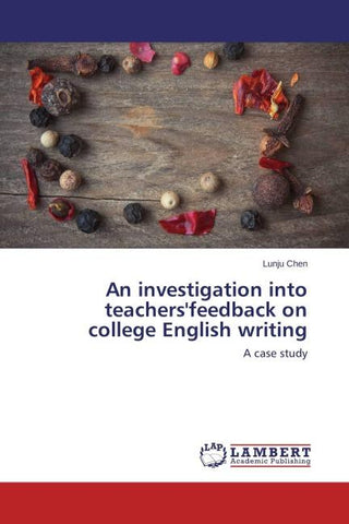An investigation into teachers'feedback on college English writing