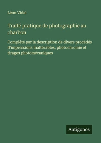 Traité pratique de photographie au charbon