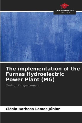 The implementation of the Furnas Hydroelectric Power Plant (MG)