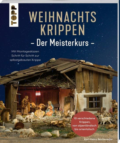 Weihnachtskrippen. Der Meisterkurs