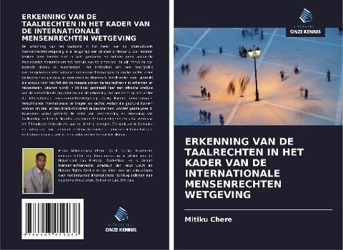 ERKENNING VAN DE TAALRECHTEN IN HET KADER VAN DE INTERNATIONALE MENSENRECHTEN WETGEVING