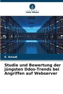 Studie und Bewertung der jüngsten Ddos-Trends bei Angriffen auf Webserver