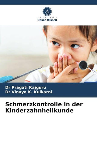 Schmerzkontrolle in der Kinderzahnheilkunde