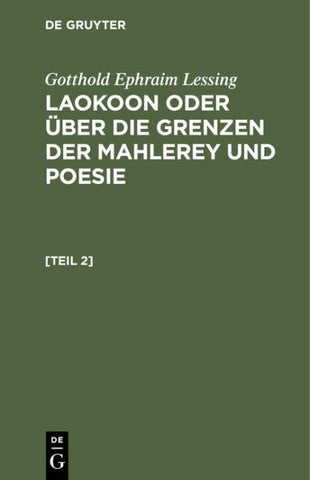 Laokoon oder über die Grenzen der Mahlerey und Poesie. [Teil 2]