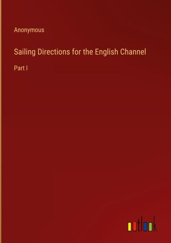 Sailing Directions for the English Channel