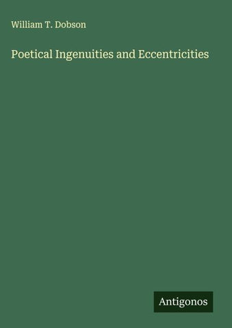 Poetical Ingenuities and Eccentricities
