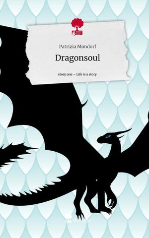 Dragonsoul. Life is a Story - story.one