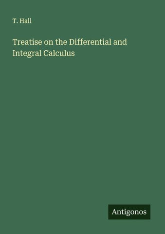 Treatise on the Differential and Integral Calculus