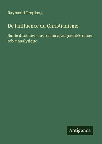 De l'influence du Christianisme