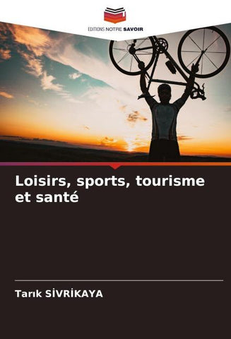 Loisirs, sports, tourisme et santé
