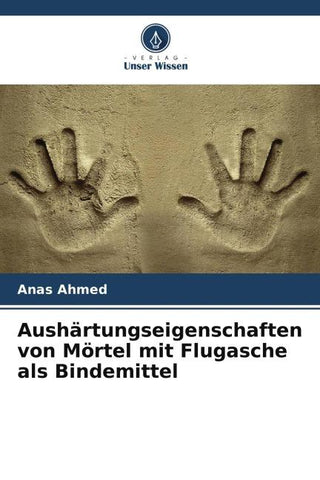 Aushärtungseigenschaften von Mörtel mit Flugasche als Bindemittel