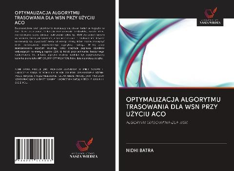 OPTYMALIZACJA ALGORYTMU TRASOWANIA DLA WSN PRZY U¿YCIU ACO