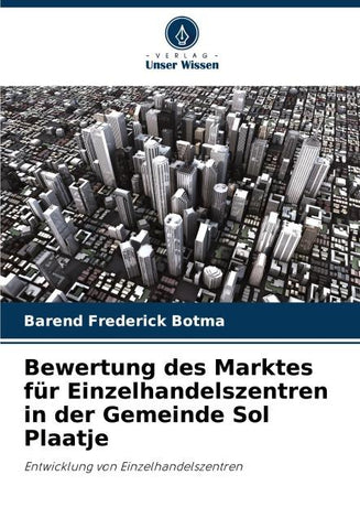 Bewertung des Marktes für Einzelhandelszentren in der Gemeinde Sol Plaatje
