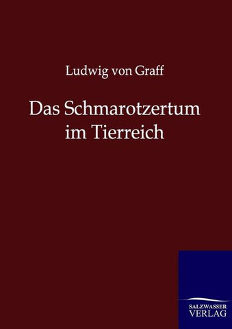 Das Schmarotzertum im Tierreich