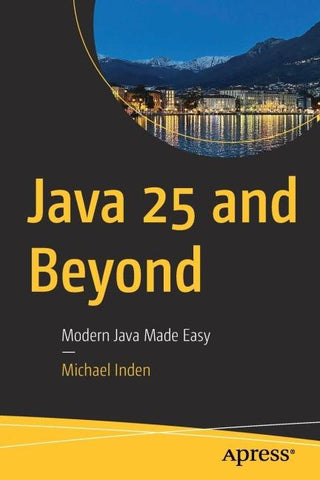 Java 25 and Beyond
