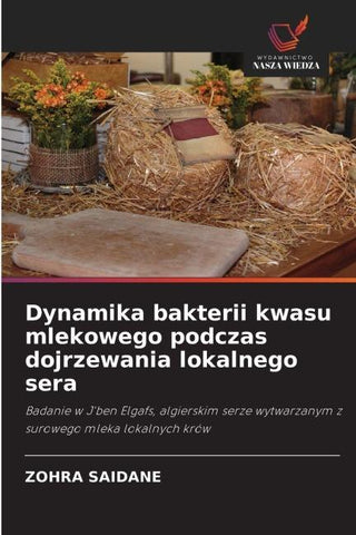 Dynamika bakterii kwasu mlekowego podczas dojrzewania lokalnego sera