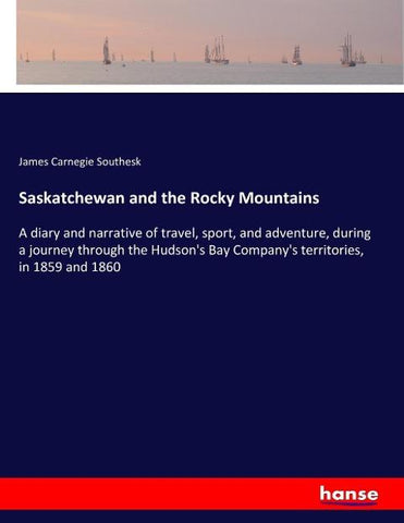 Saskatchewan and the Rocky Mountains