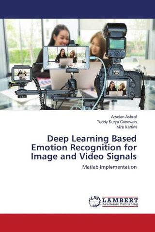 Deep Learning Based Emotion Recognition for Image and Video Signals