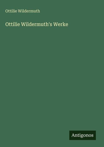 Ottilie Wildermuth's Werke