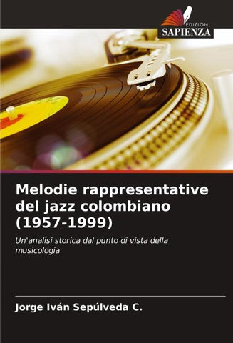 Melodie rappresentative del jazz colombiano (1957-1999)